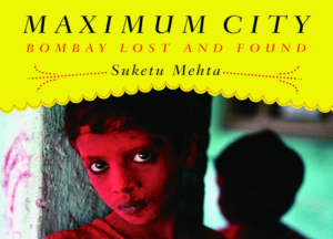 Maximum City. Bombay città degli eccessi di Suketu Mehta