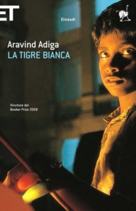 La tigre bianca di Aravind Adiga