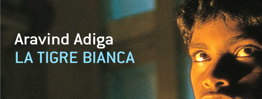 La tigre bianca di Aravind Adiga